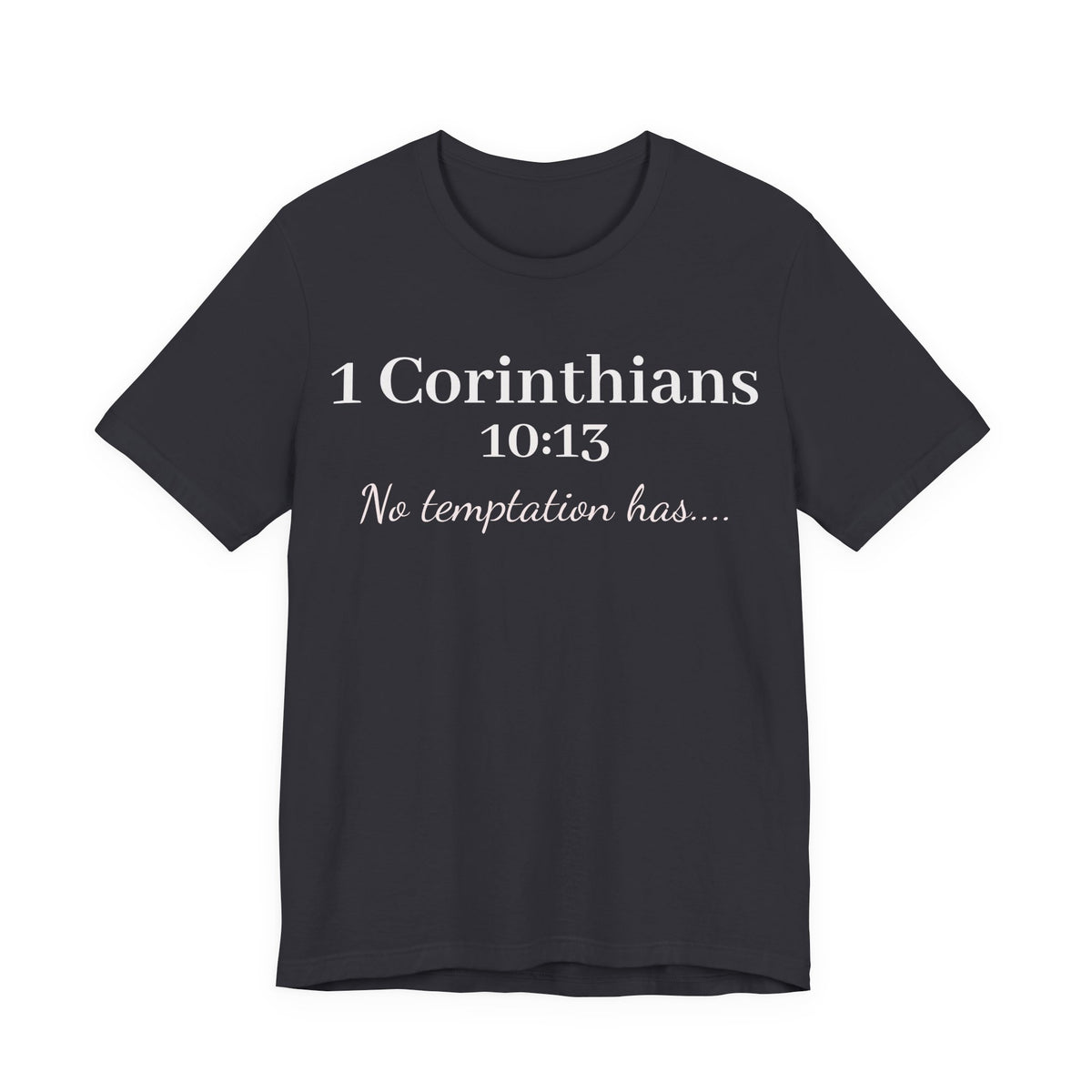 Christian T-Shirt "1 Corinthians 10:13 - No Temptation Has"