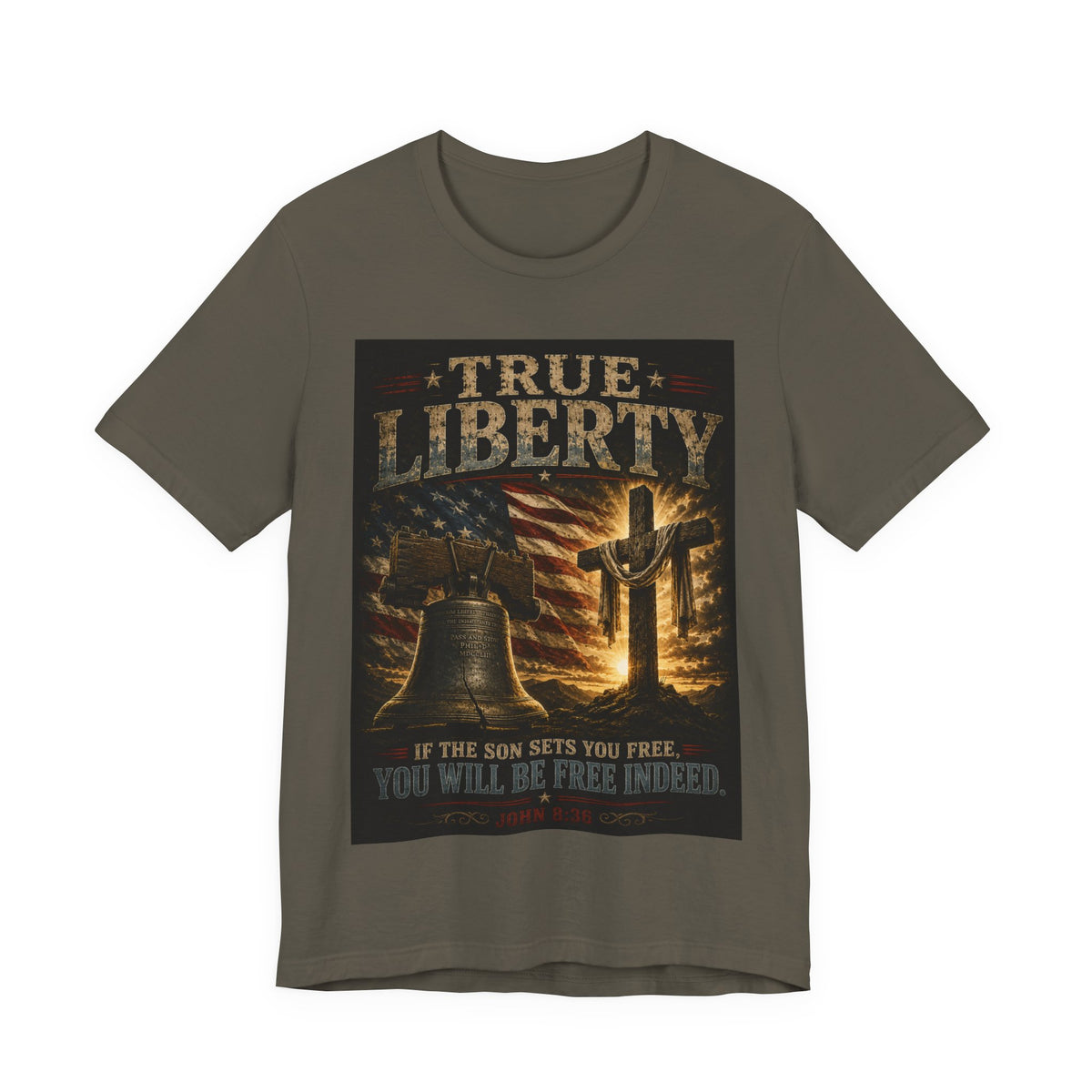 True Liberty Tee — Christian American Freedom T‑Shirt ("If the Son Sets You Free")