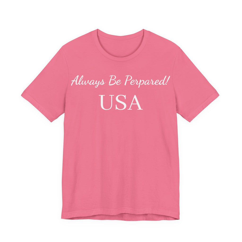 Always Be Prepared! USA T‑Shirt