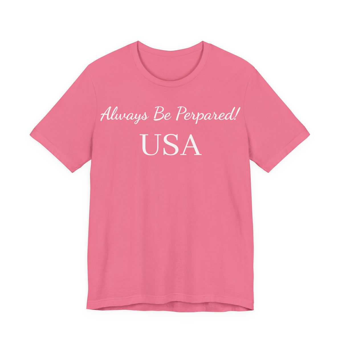 Always Be Prepared! USA T‑Shirt