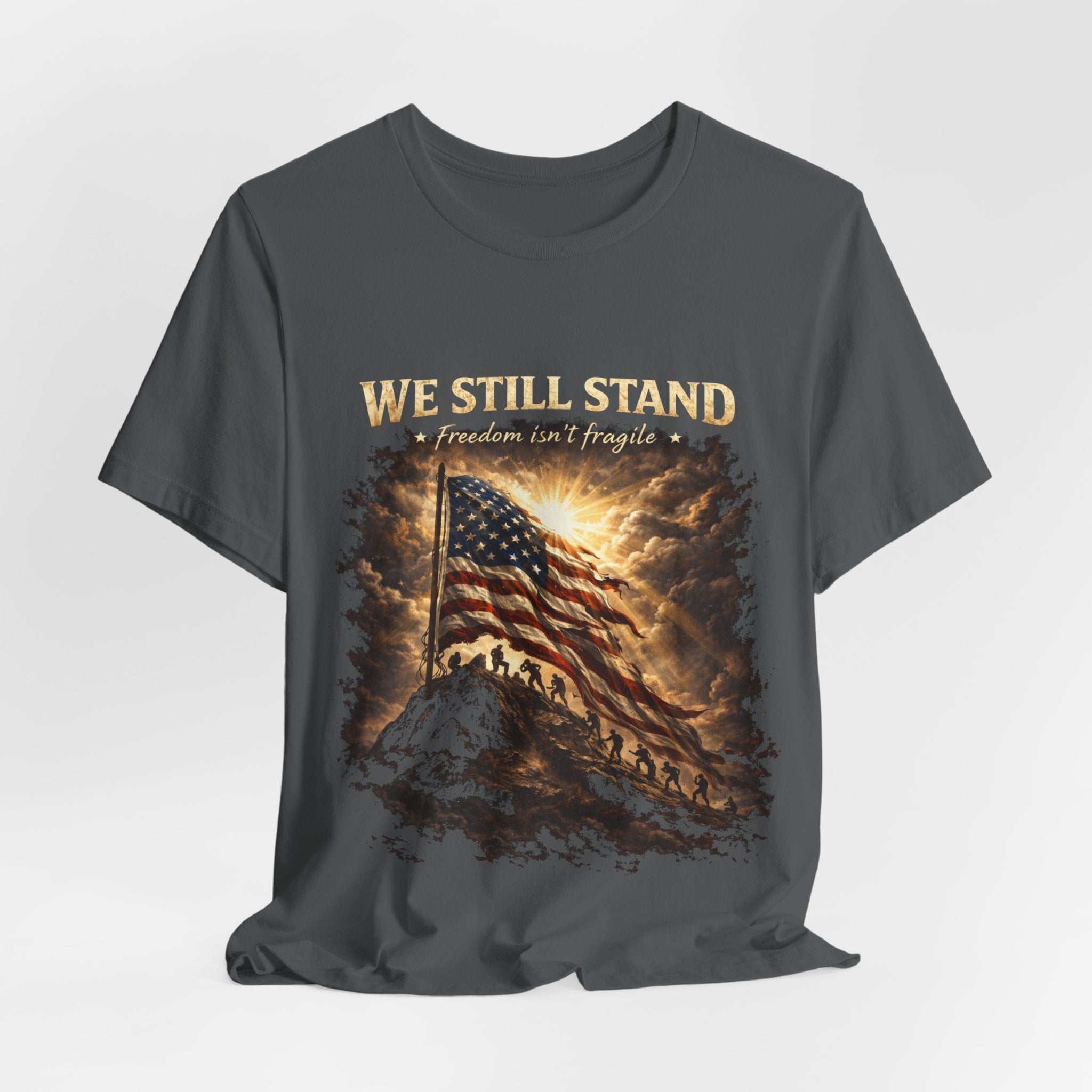 We Still Stand American Flag T-Shirt – Patriotic Freedom Tee for Veterans & Fourth of July