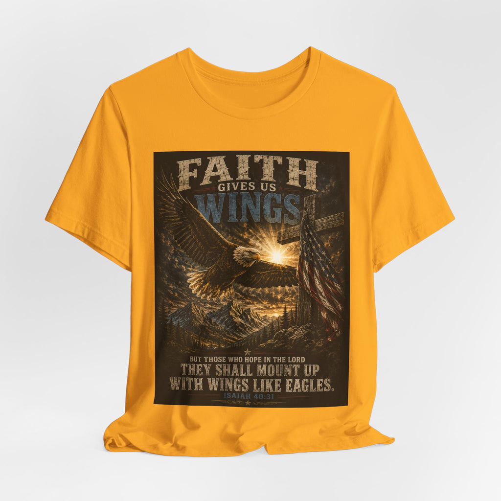 Faith Gives Us Wings Eagle T-Shirt — Biblical Isaiah 40:31 Inspirational Tee