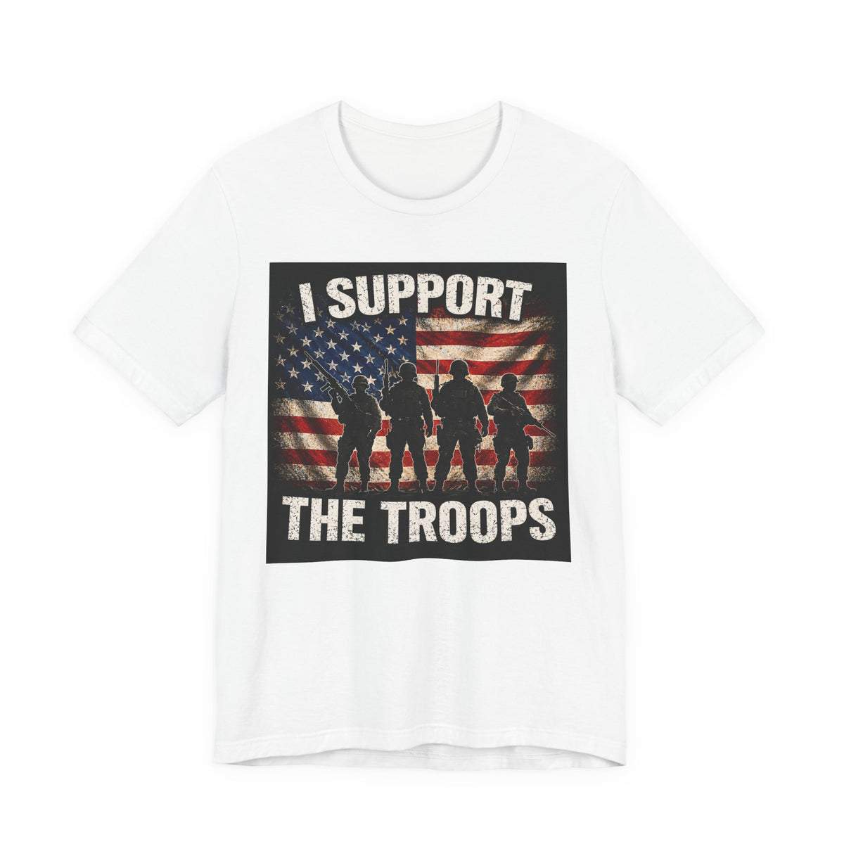 I Support the Troops T-Shirt — Patriotic Military Support Tee