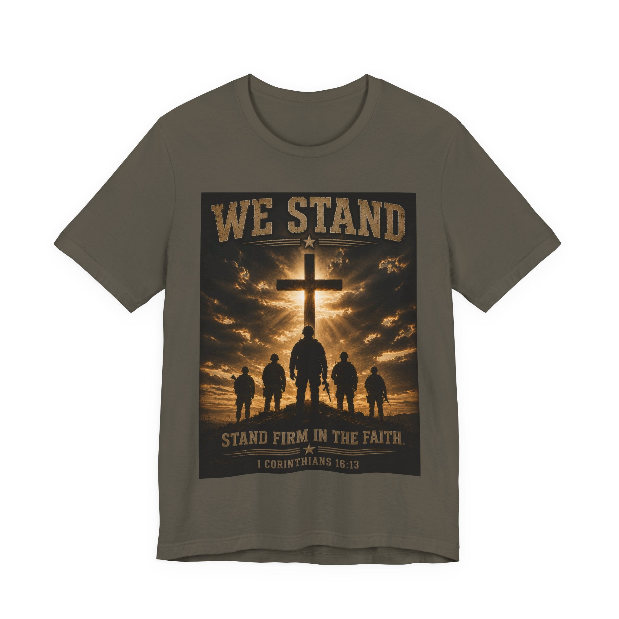 We Stand Christian T-Shirt — "Stand Firm in the Faith" Religious Cross Tee
