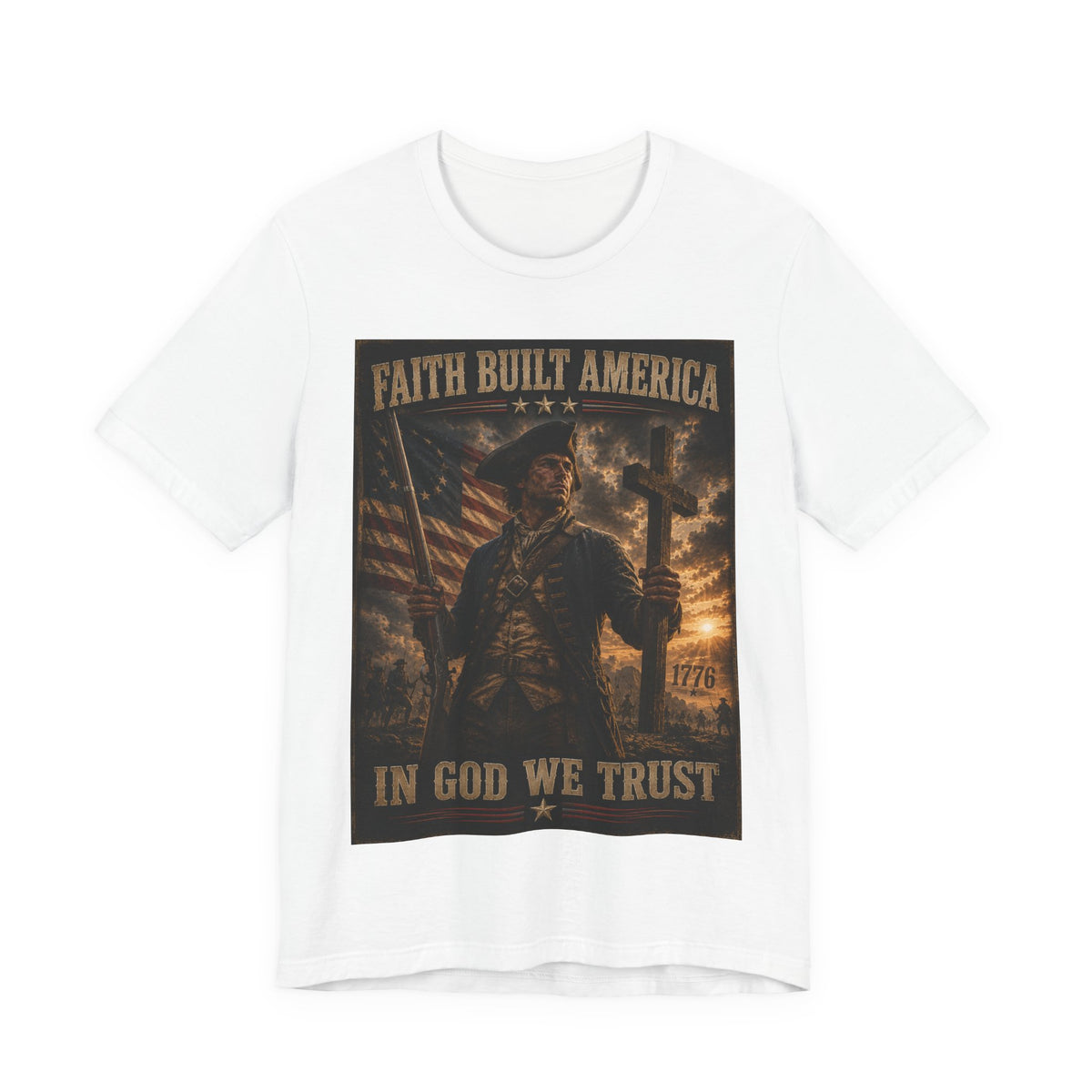 Faith Built America Tee — "In God We Trust" Patriotic Revolutionary War T-Shirt