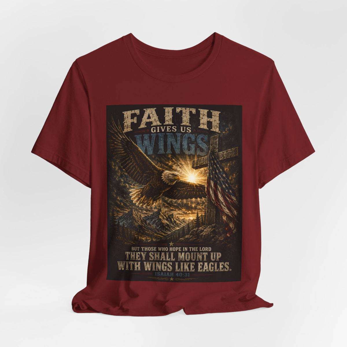 Faith Gives Us Wings Eagle T-Shirt — Biblical Isaiah 40:31 Inspirational Tee