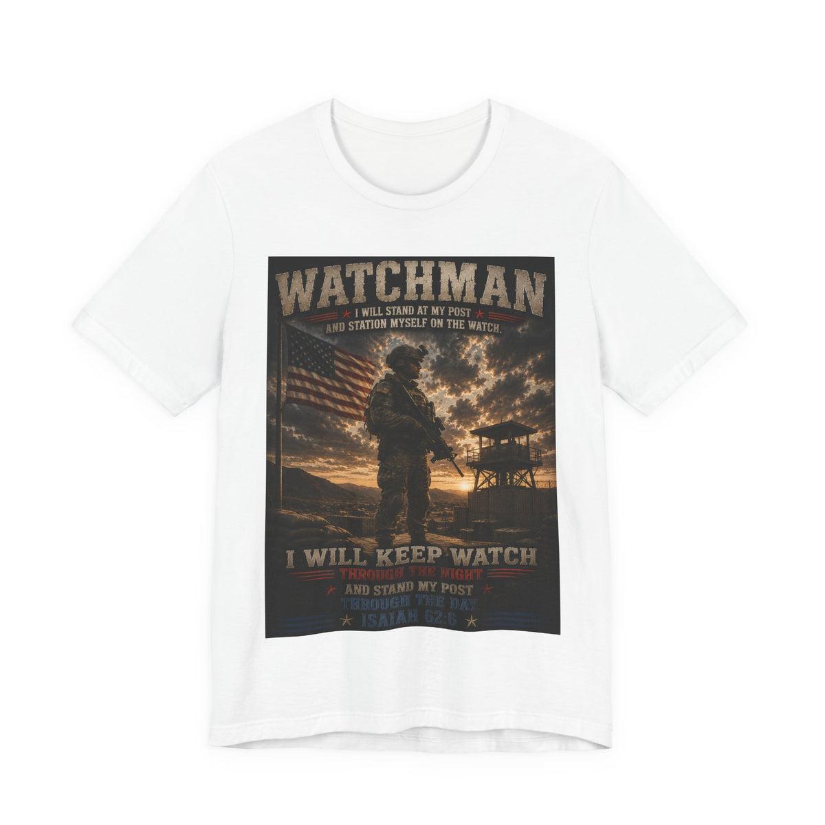 Watchman Military Tribute T-Shirt — "I Will Keep Watch" Patriotic Veteran Tee