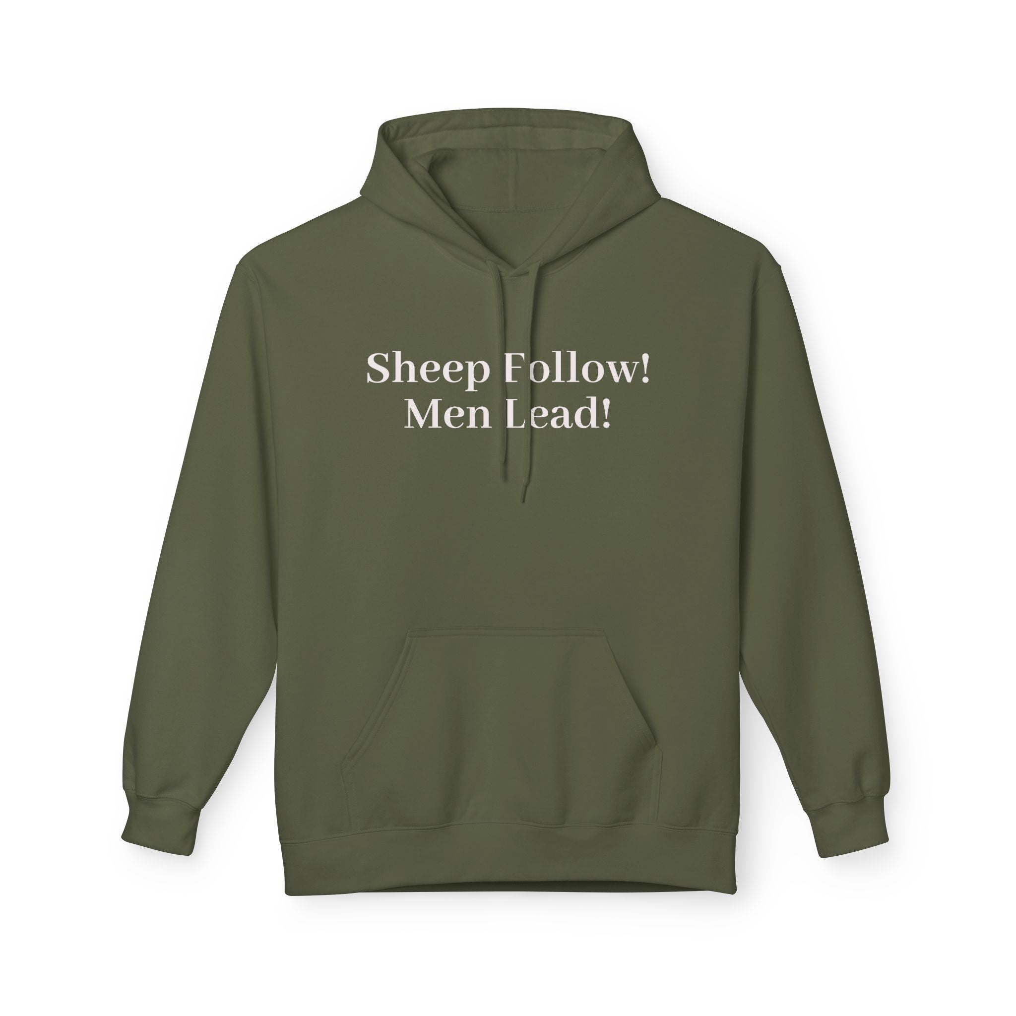 Hoodie — "Sheep Follow! Men Lead!" Bold Statement Pullover