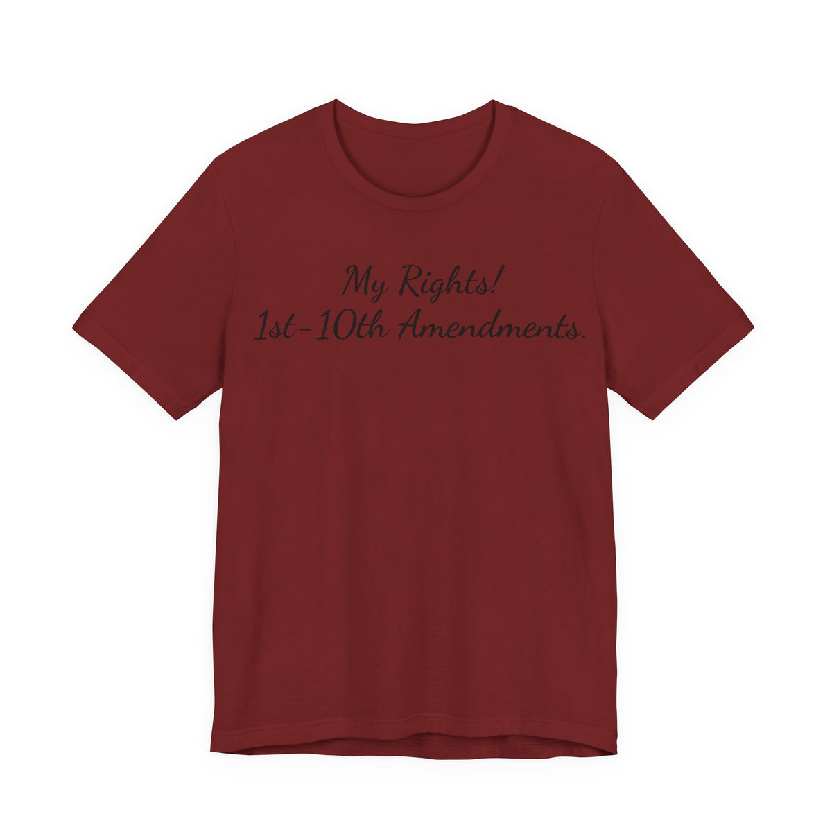 T-Shirt — "My Rights! 1st–10th Amendments." Patriotic Constitutional Rights Tee