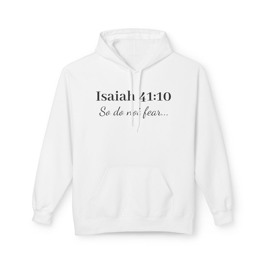 Isaiah 41:10  So do not fear-Softstyle Fleece Hoodie