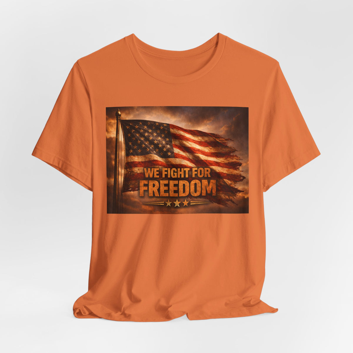 We Fight For Freedom American Flag T‑Shirt