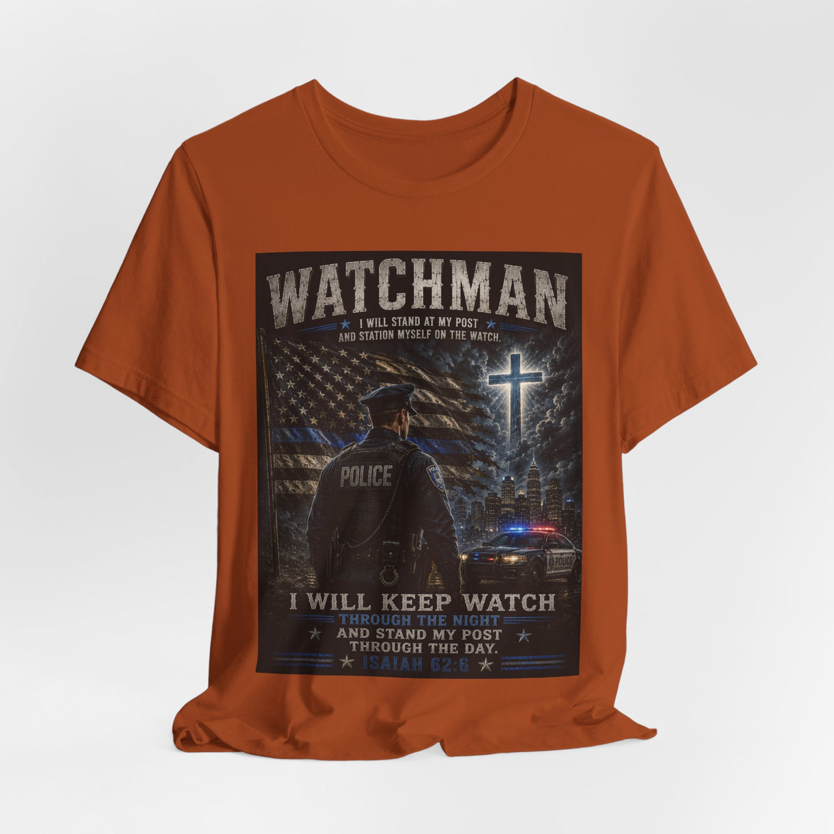 Watchman Police Tribute T‑Shirt – "I Will Keep Watch" Patriotic Law Enforcement Tee