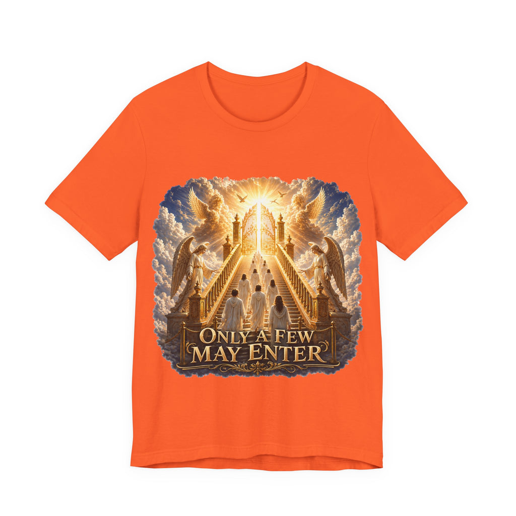 Christian Heaven Stairway T‑Shirt — "Only a Few May Enter" Religious Graphic Tee