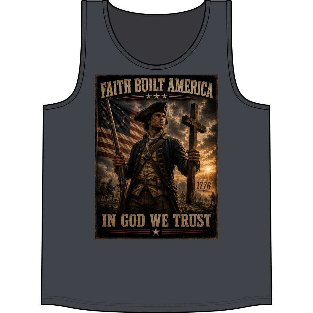 Faith Built America Tank Top — "In God We Trust" Patriotic Revolutionary War Muscle Shirt