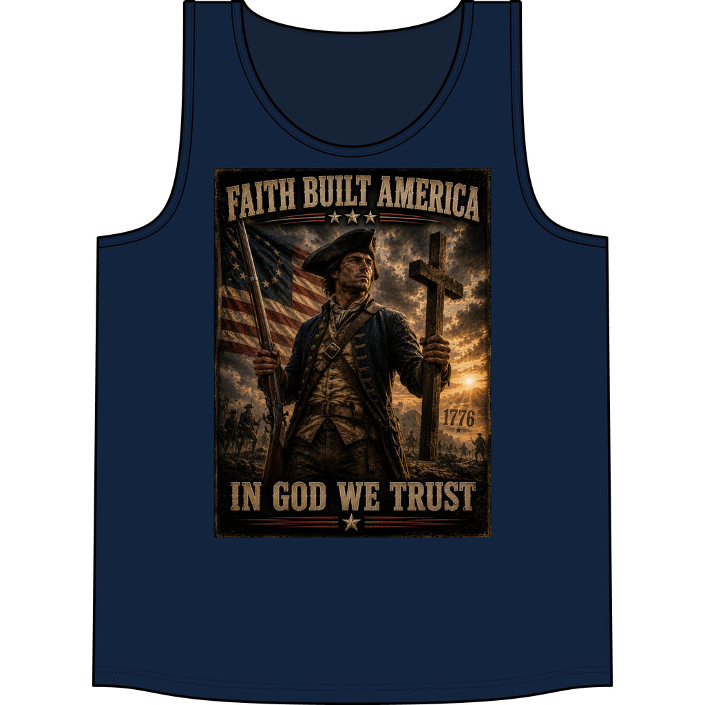 Faith Built America Tank Top — "In God We Trust" Patriotic Revolutionary War Muscle Shirt