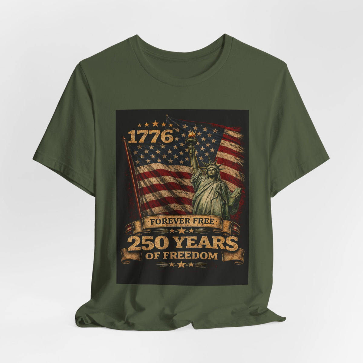 250 Years of Freedom Tee — 1776 Forever Free Statue of Liberty American Flag Shirt
