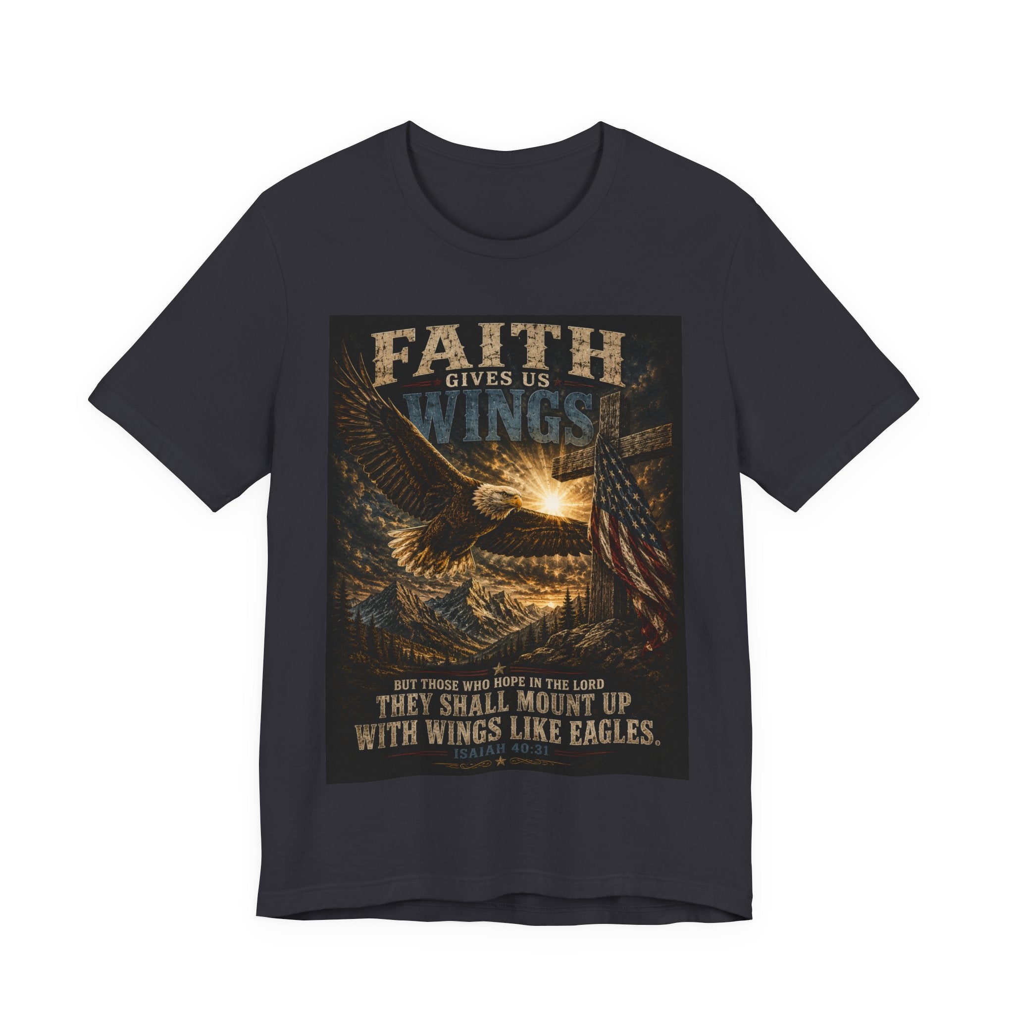 Faith Gives Us Wings Eagle T-Shirt — Biblical Isaiah 40:31 Inspirational Tee