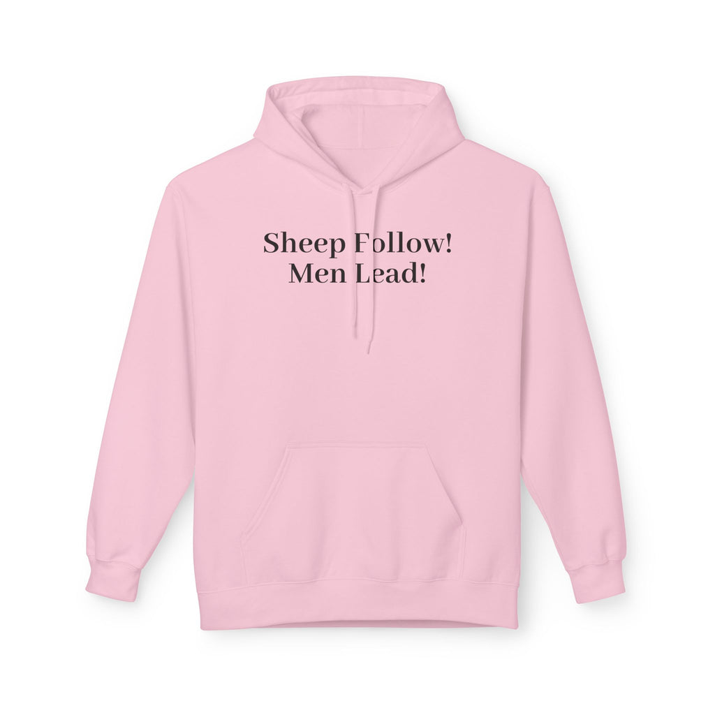 Hoodie — "Sheep Follow! Men Lead!" Minimalist Statement Pullover