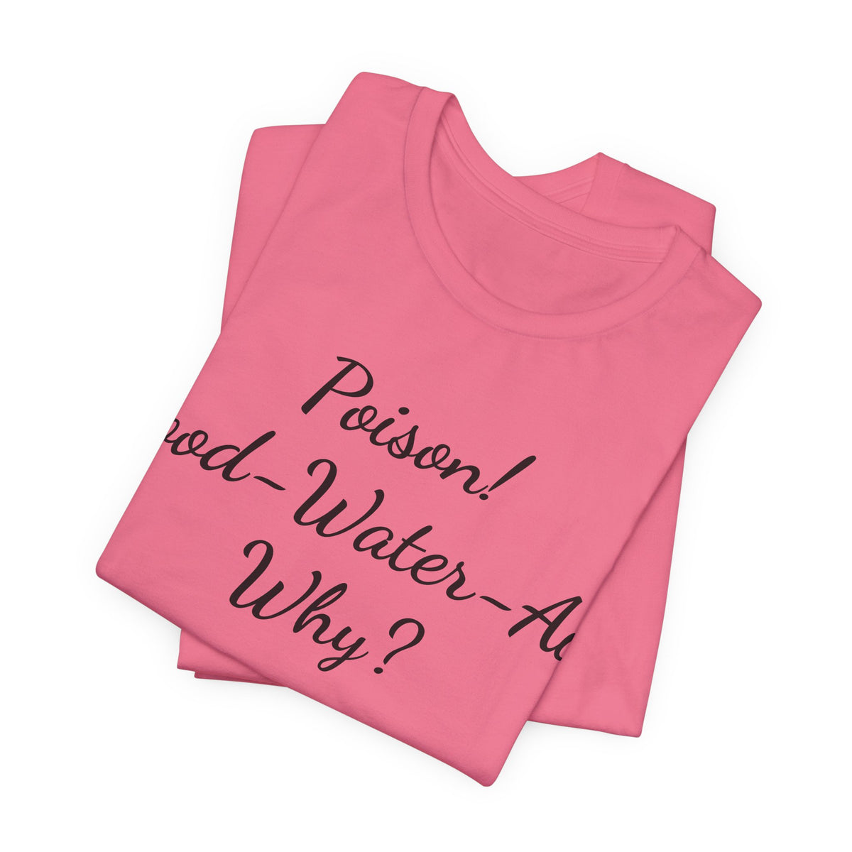 T‑Shirt — "Poisson! Food‑Water‑Air Why?" Script Graphic Tee