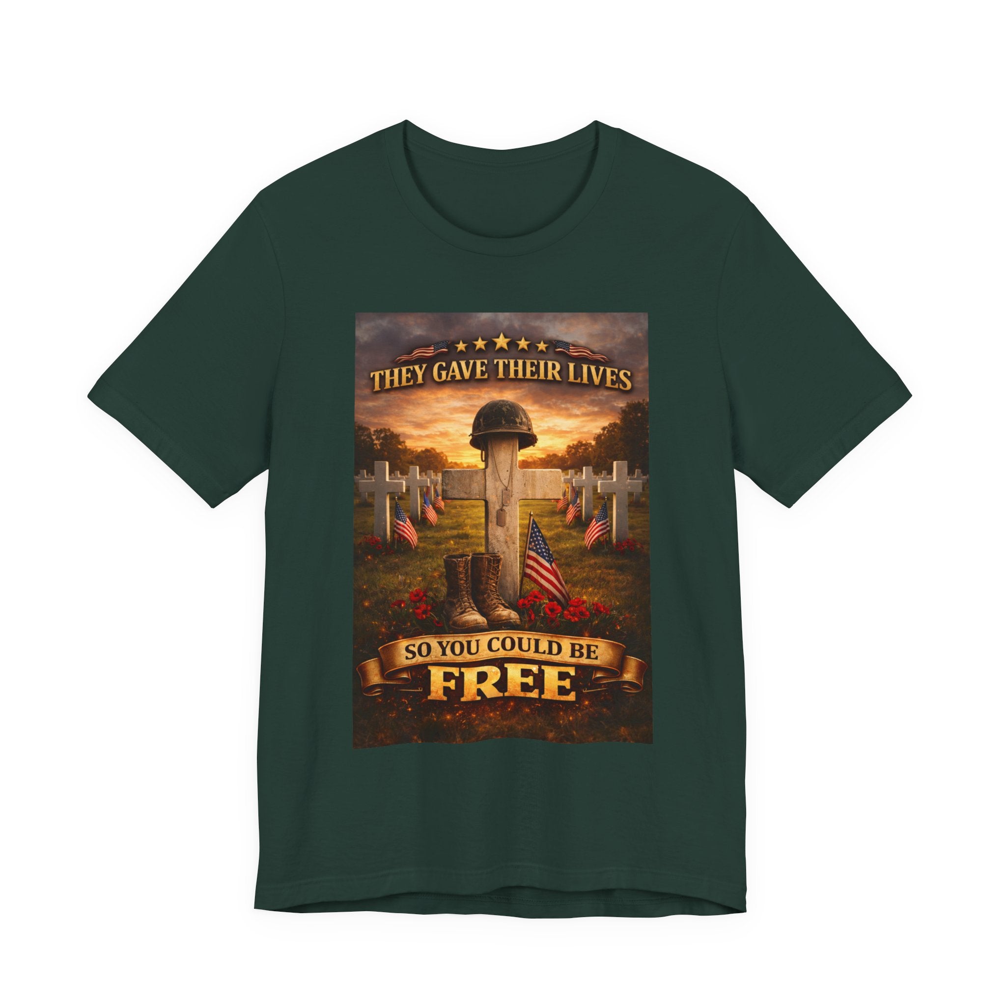 They Gave Their Lives So You Could Be Free Memorial T-Shirt