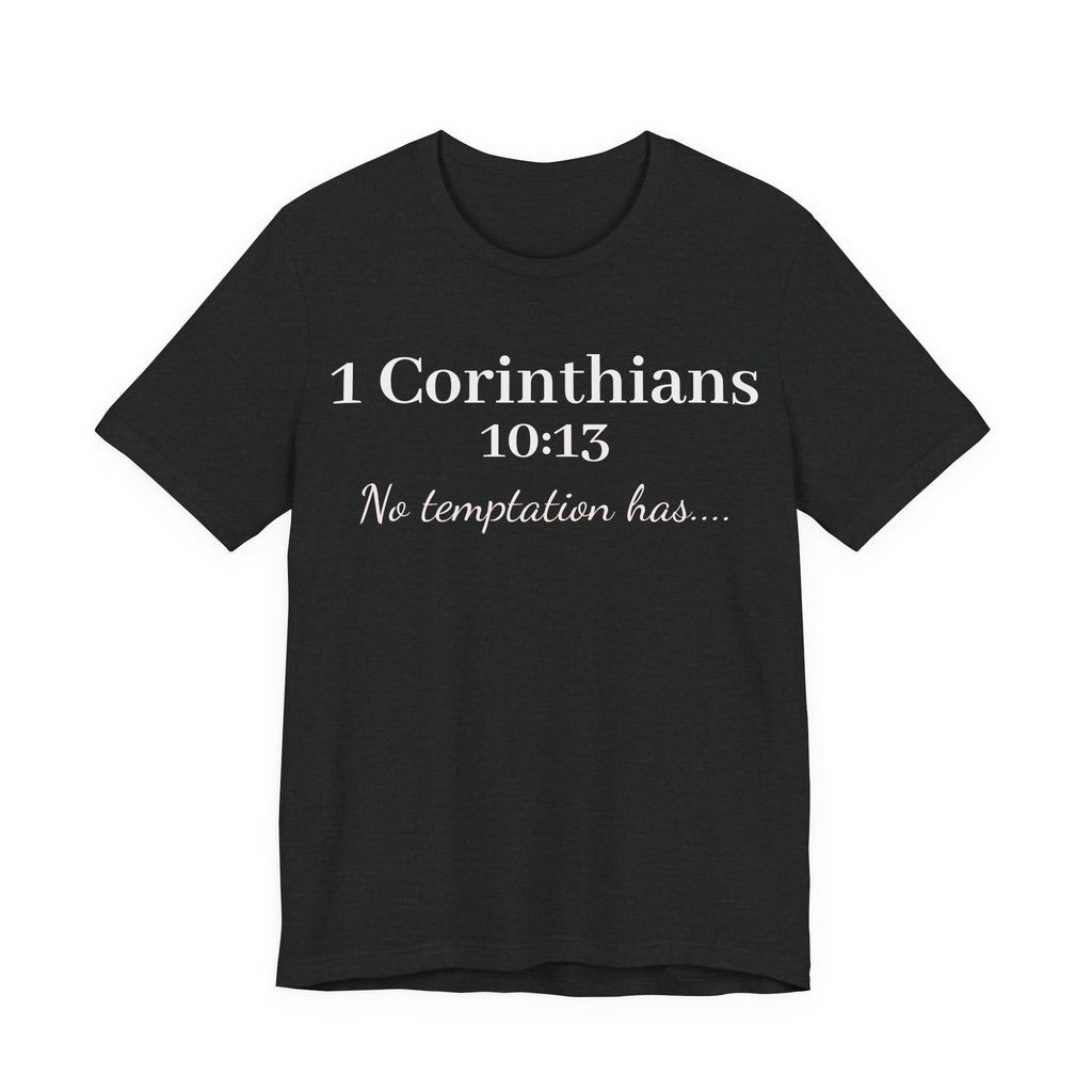 Christian T-Shirt "1 Corinthians 10:13 - No Temptation Has"