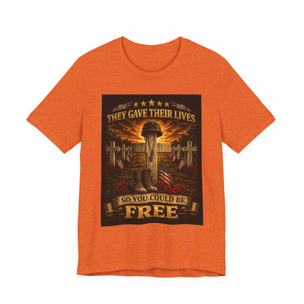 Memorial Veterans T‑Shirt — "They Gave Their Lives So You Could Be Free" Military Tribute Tee