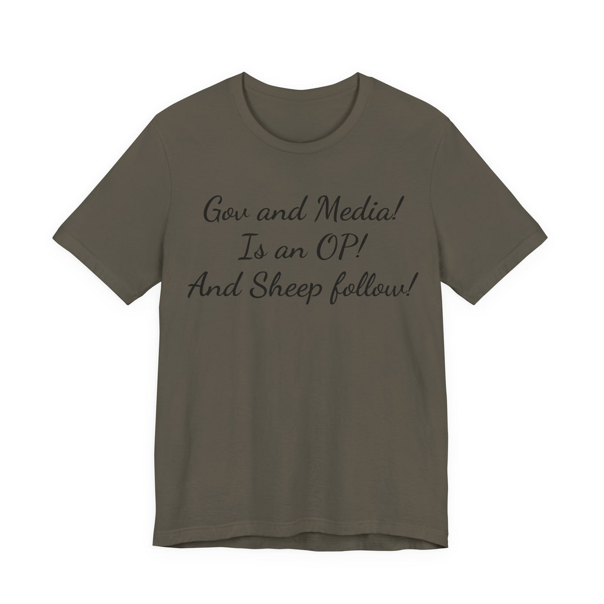 Graphic Tee — "Gov and Media! Is an OP! And Sheep follow!" Political Satire T‑Shirt