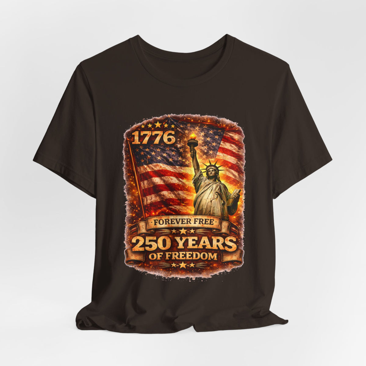 Patriotic Tee – "1776 Forever Free: 250 Years of Freedom" Statue of Liberty Flag Shirt