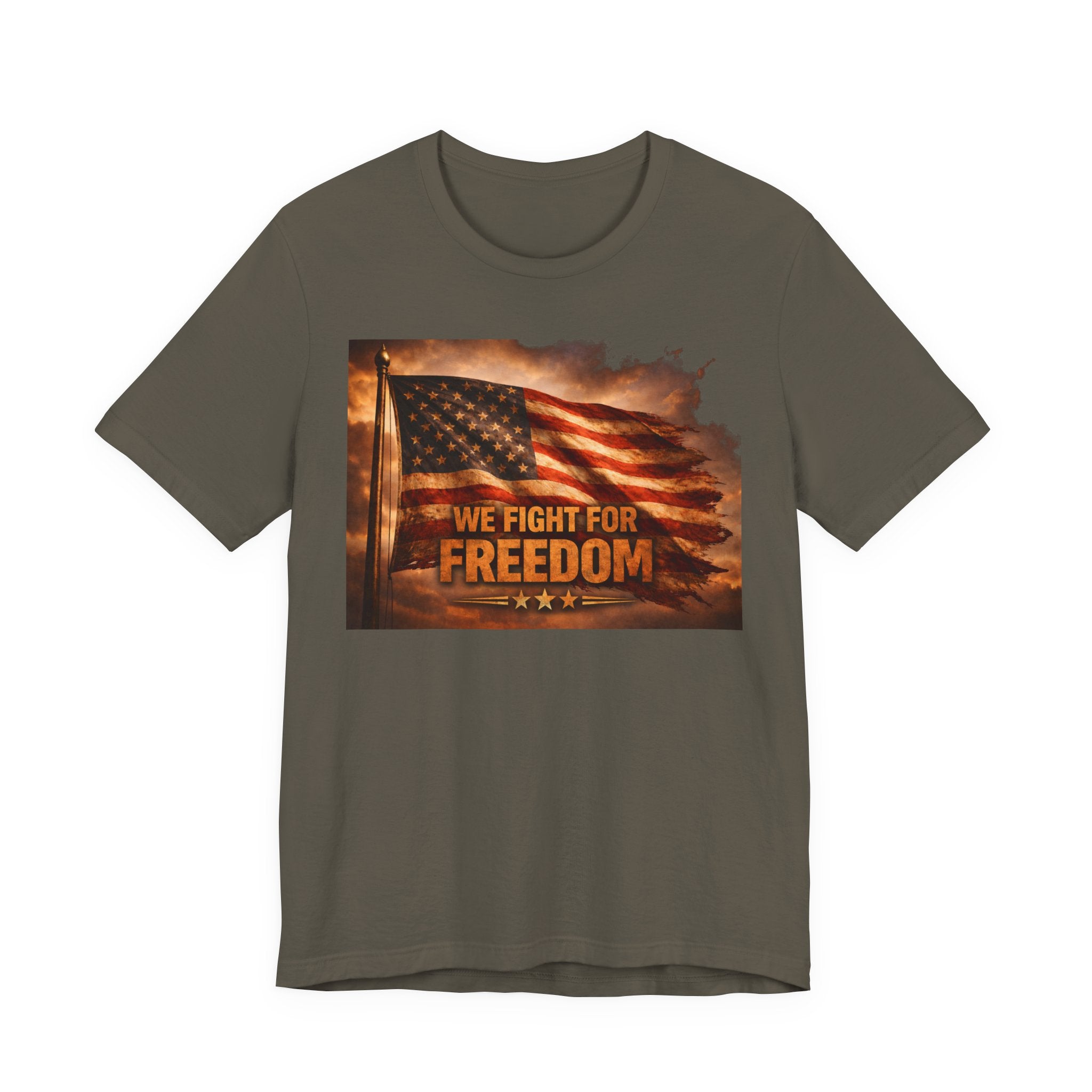 Freedom Flag T-Shirt — "We Fight for Freedom" Patriotic American Tee