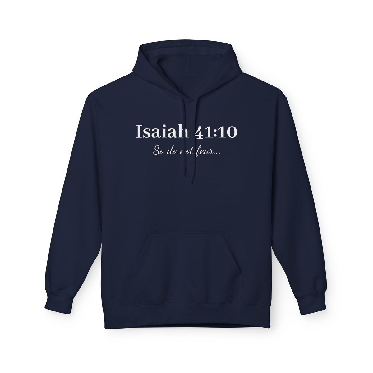 Isaiah 41:10 Faith Hoodie — "So do not fear" Christian Pullover