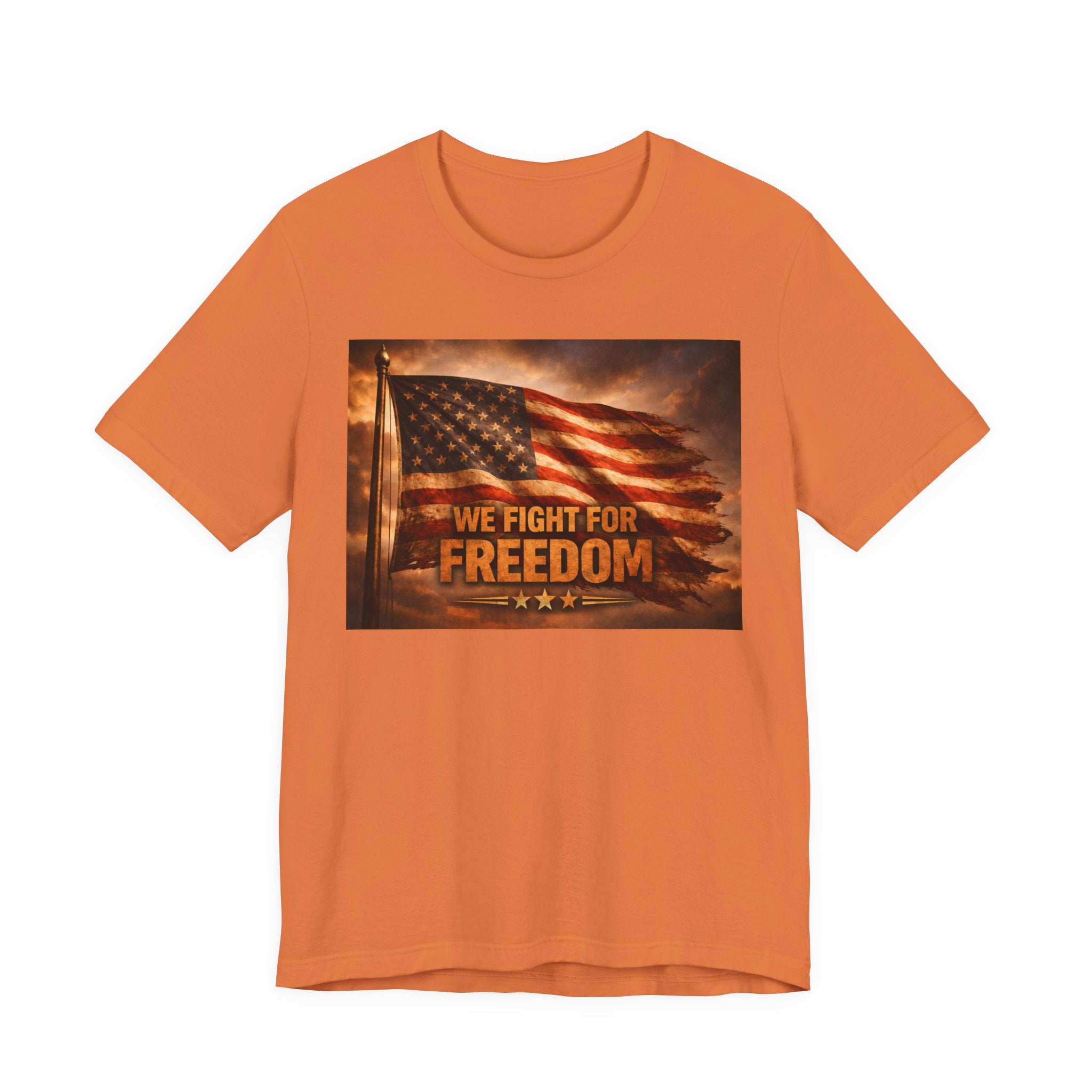 We Fight For Freedom American Flag T‑Shirt