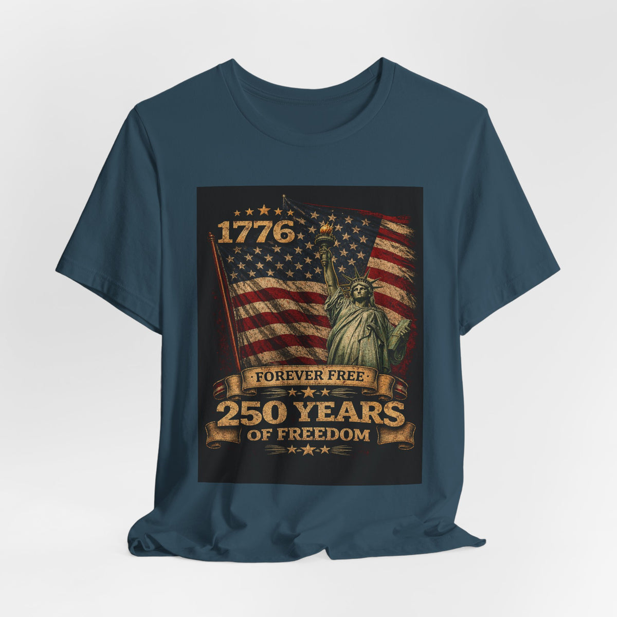 250 Years of Freedom Tee — 1776 Forever Free Statue of Liberty American Flag Shirt