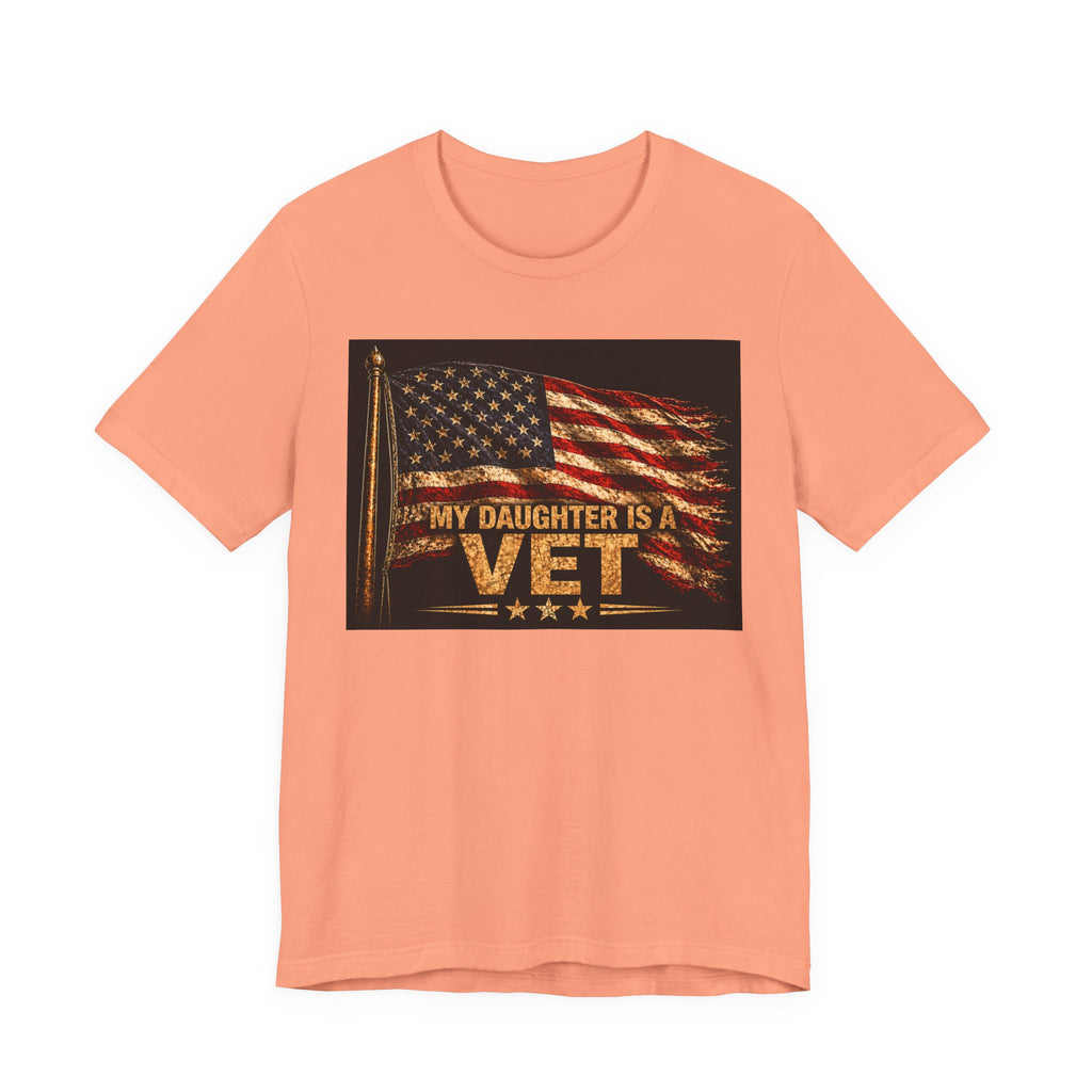 My Daughter Is a Vet T‑Shirt — American Flag Military Pride Tee