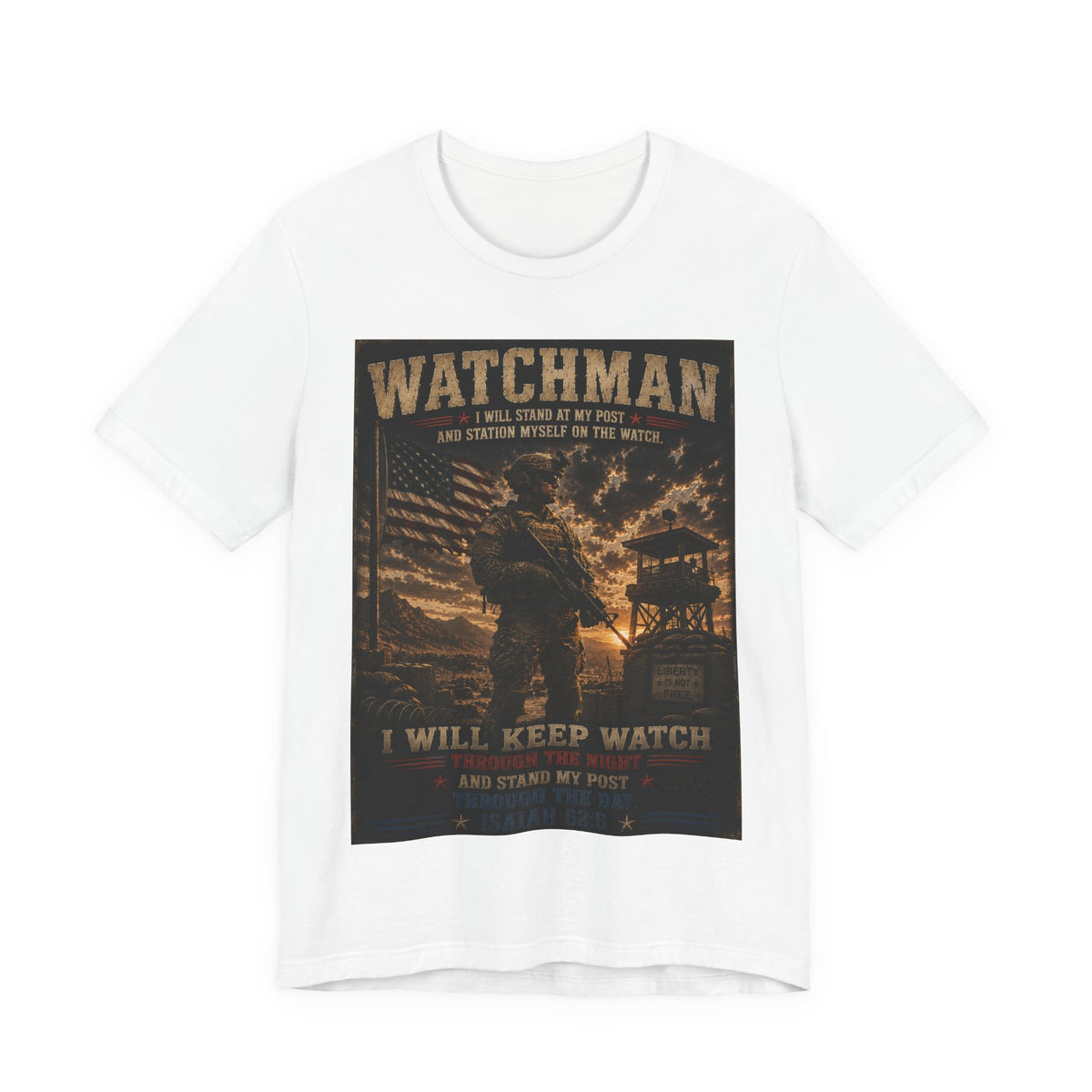 Watchman T-Shirt – I Will Keep Watch Military Veteran Tribute Tee