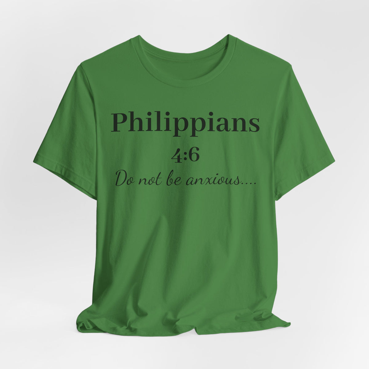 Philippians 4:6 'Do Not Be Anxious' T‑Shirt — Christian Scripture Tee