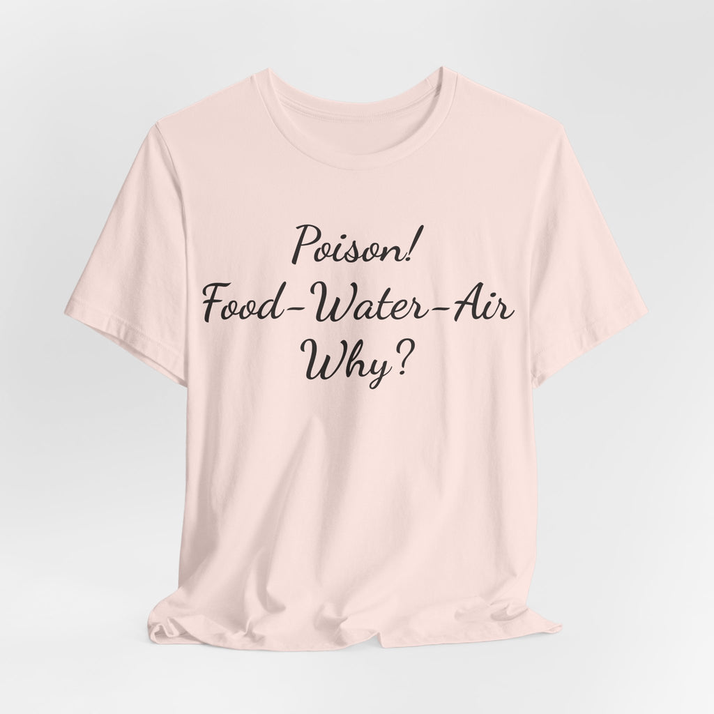 T‑Shirt — "Poisson! Food‑Water‑Air Why?" Script Graphic Tee