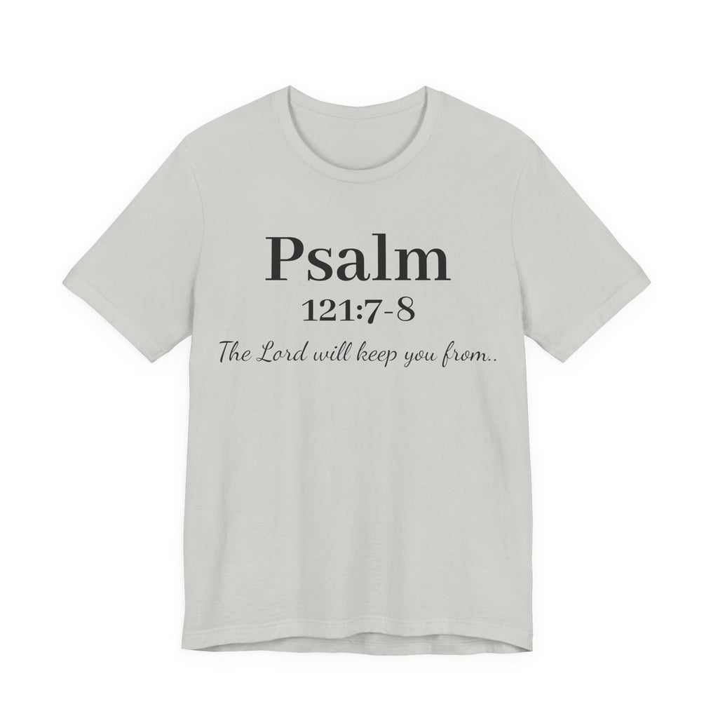 Psalm 121:7-8 T-Shirt — "The Lord will keep you from" Faith Graphic Tee