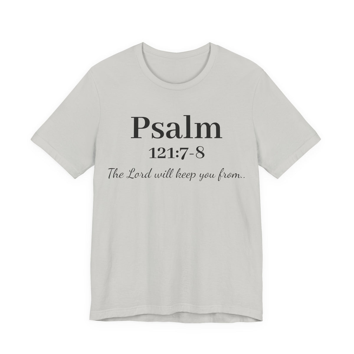 Psalm 121:7-8 T-Shirt — "The Lord will keep you from" Faith Graphic Tee
