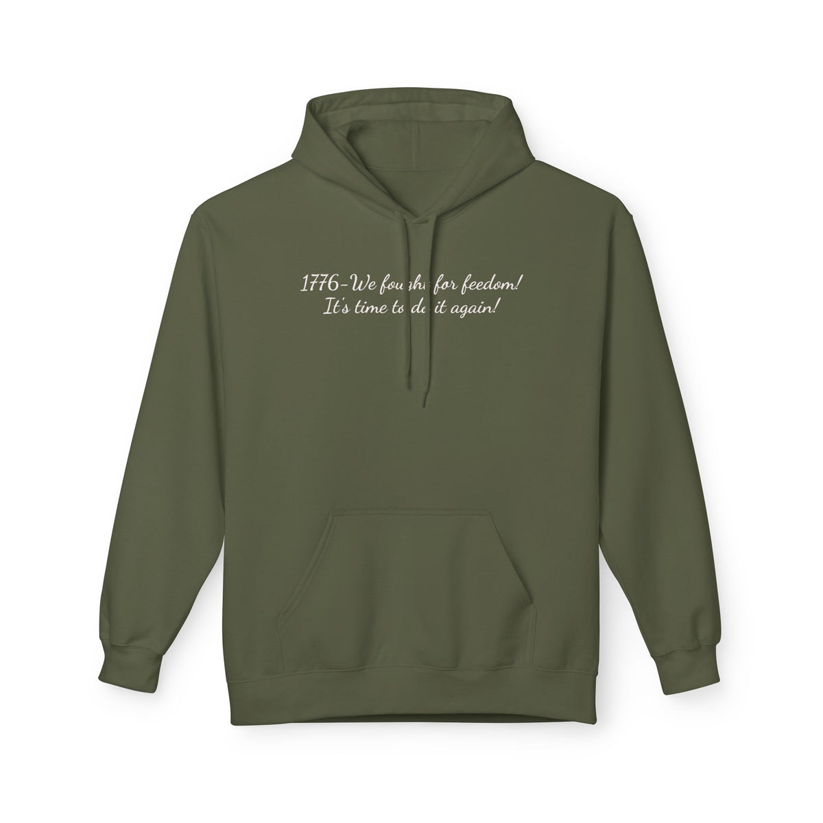 Hoodie – "1776: We Fought for Freedom! It's Time to Do It Again" Patriotic Pullover