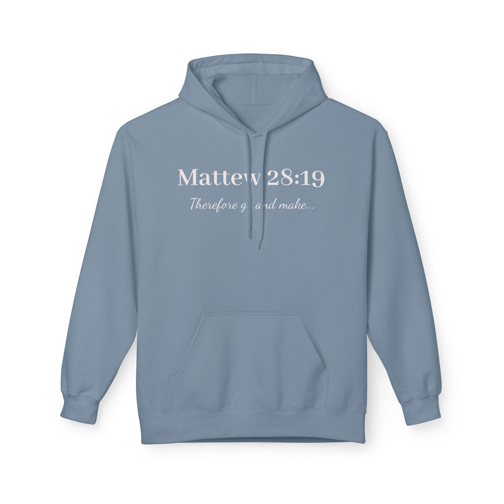 Matthew 28:19 Hoodie — "Therefore go and make..." Christian Faith Pullover