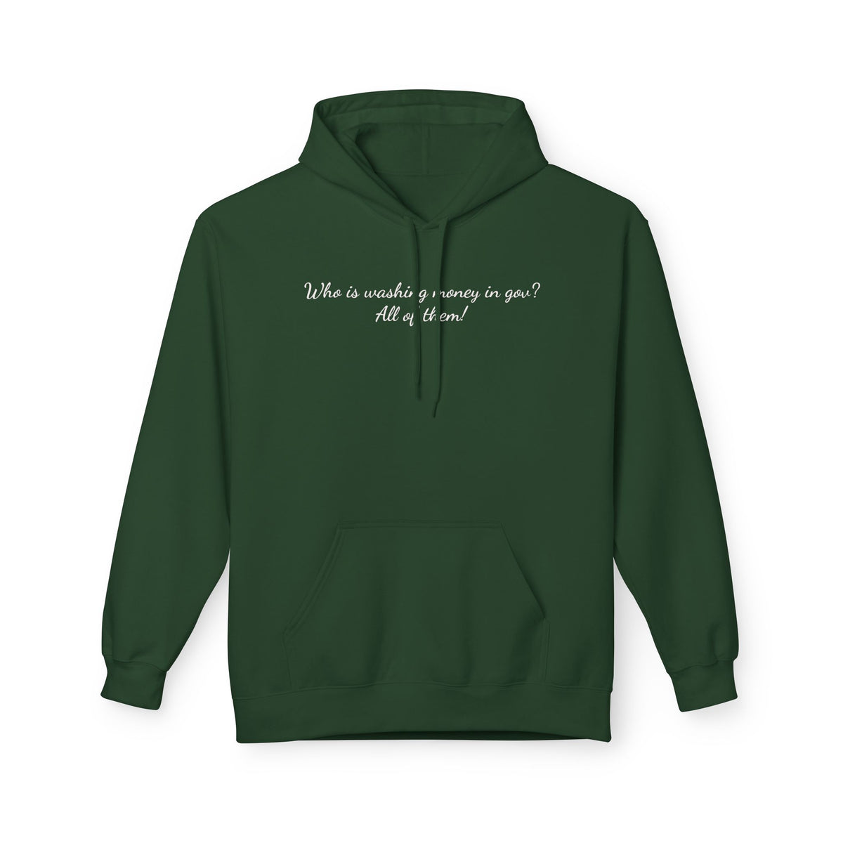 "Who is washing money in gov? All of them!" Minimal Script Chest Hoodie