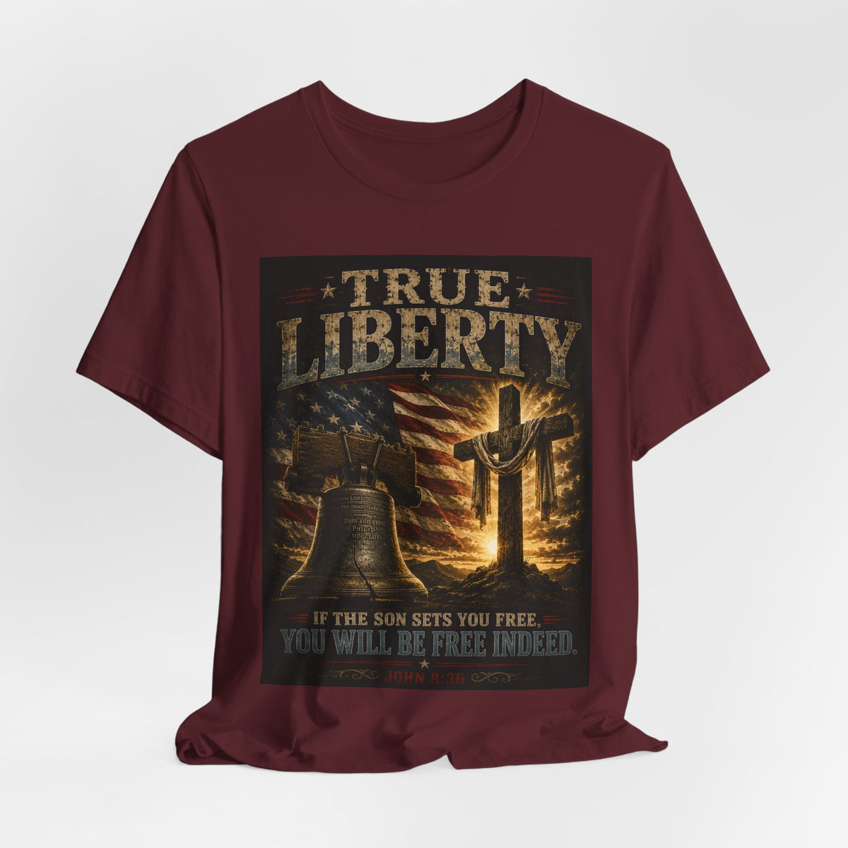 True Liberty Tee — Christian American Freedom T‑Shirt ("If the Son Sets You Free")