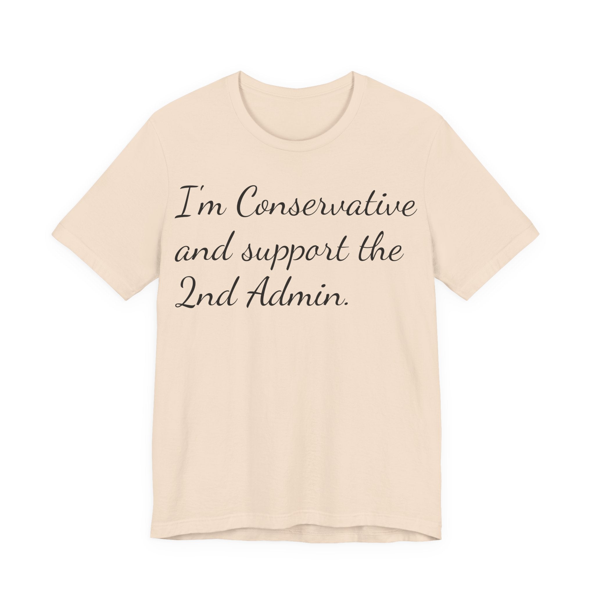 Conservative 2nd Admin Tee - 'I'm Conservative and support the 2nd Admin' Shirt