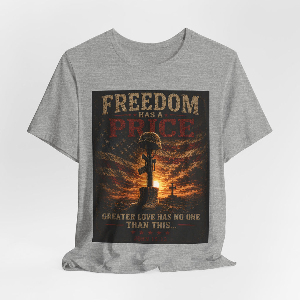 Freedom Has a Price Tee — Military Fallen Soldier Tribute T-Shirt