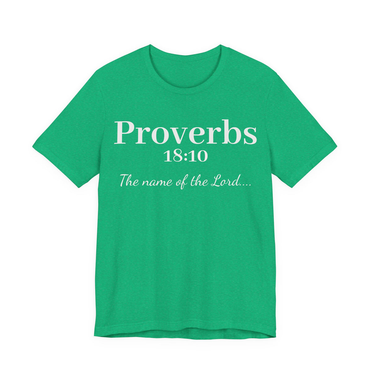 Proverbs 18:10 "The Name of the Lord" T-Shirt