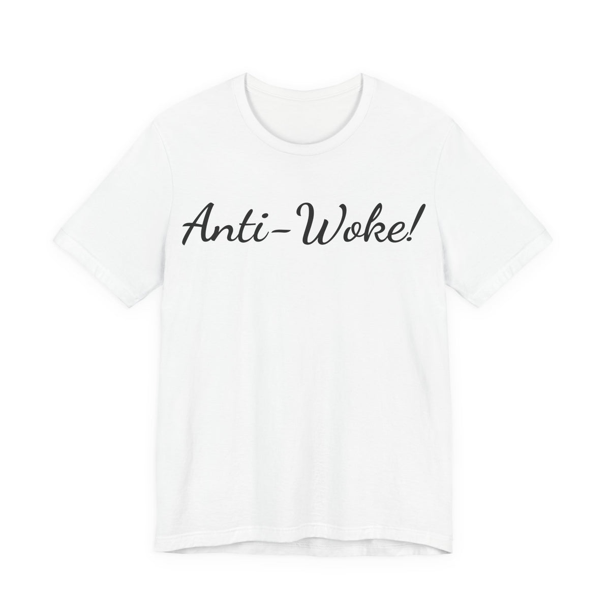 Anti-Woke Tee — Bold Script Political Statement T-Shirt
