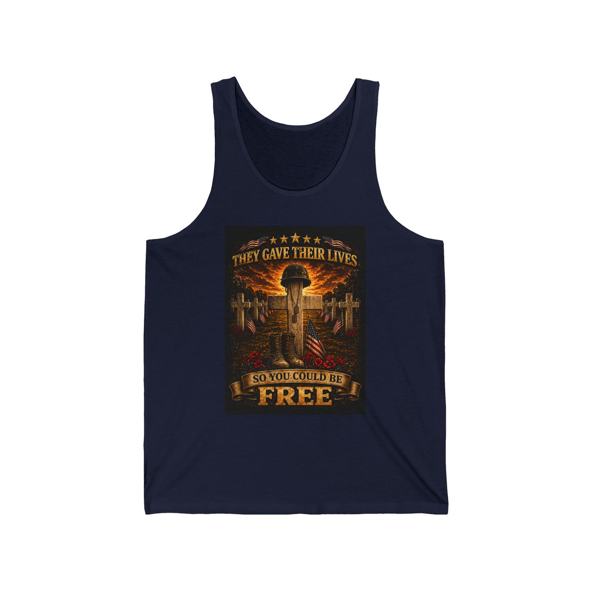 Memorial Military Tank — "They Gave Their Lives So You Could Be Free" Patriotic Veteran Tribute Tank Top
