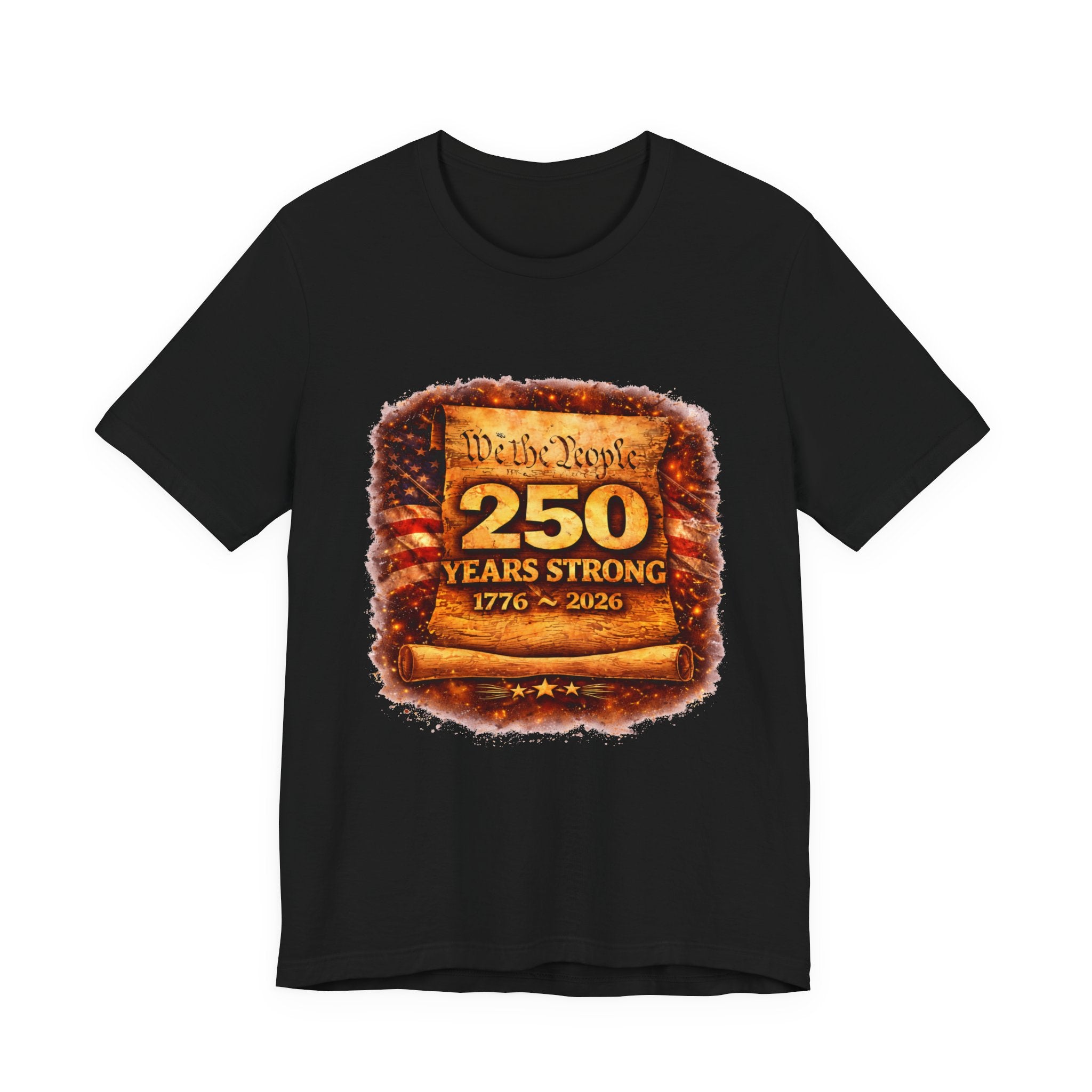250 Years Strong 1776–2026 T-Shirt — We the People Anniversary Tee
