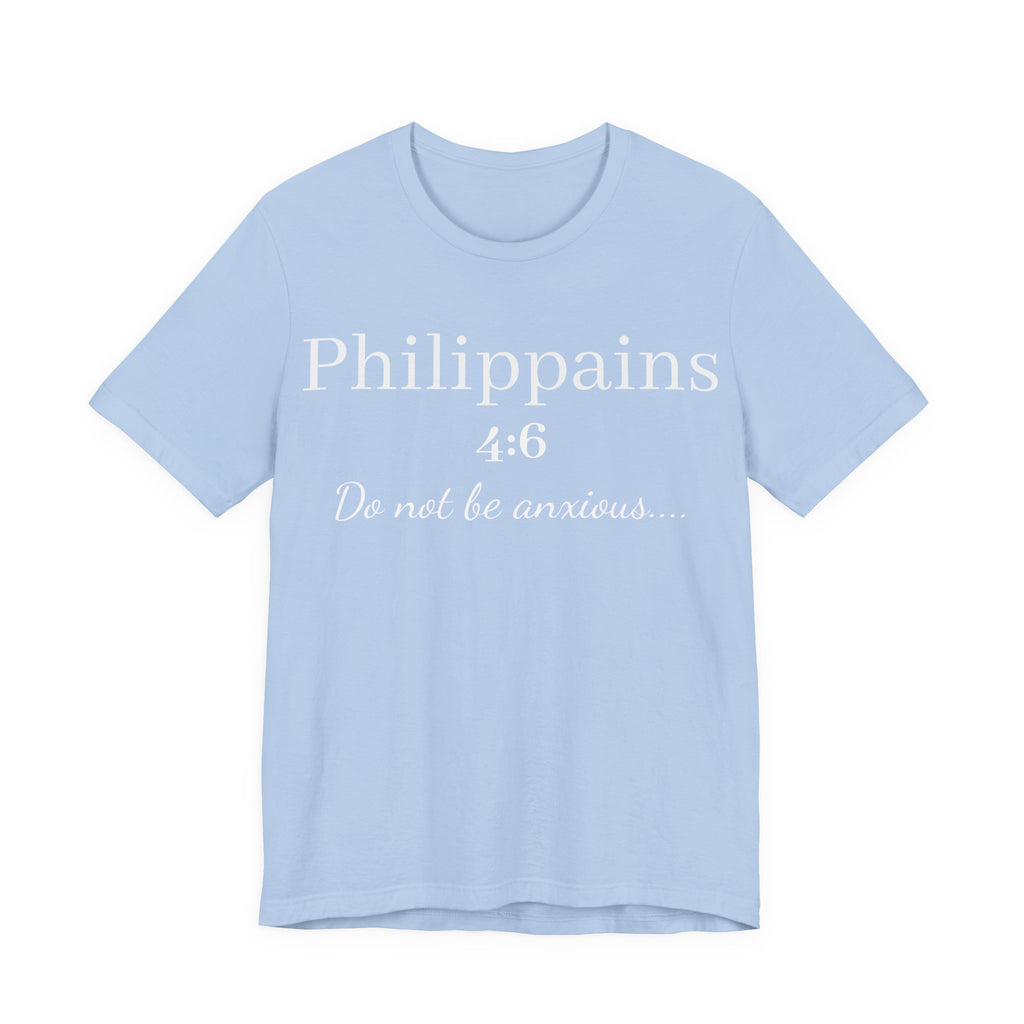 Philippians 4:6 'Do Not Be Anxious' Christian T-Shirt — Inspirational Scripture Tee