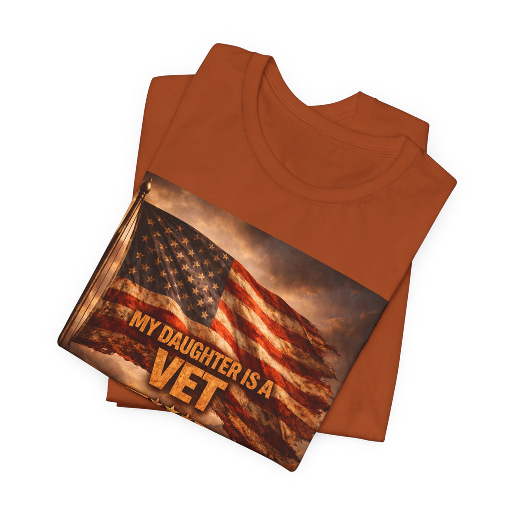 My Daughter Is A Vet T-Shirt — American Flag Military Pride Tee